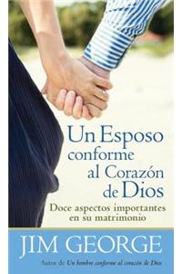 Esposo Conforme Al Corazón de Dios