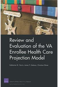 Review and Evaluation of the VA Enrollee Health Care Projection Model