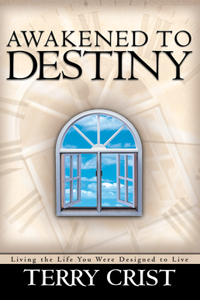 Awakened to Destiny: Living the Life You Were Designed to Live