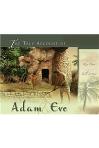 True Account of Adam & Eve