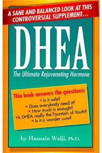 Dhea: The Ultimate Rejuvenating Hormone