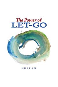 The Power of Let-Go