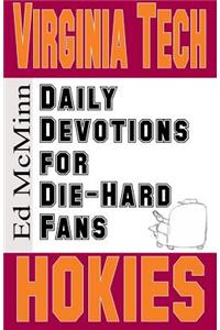 Daily Devotions for Die-Hard Fans Virginia Tech Hokies