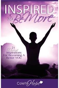 INSPIRED To Be More