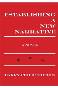 Establishing a New Narrative