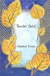 Tender Gold