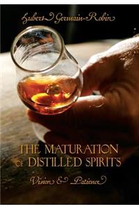 The Maturation of Distilled Spirits