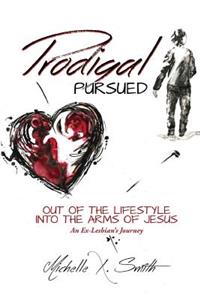 Prodigal Pursued