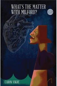 What's the Matter with Milford?