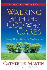 Walking With The God Who Cares