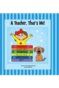 Teacher, That's Me!