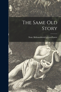 The Same Old Story