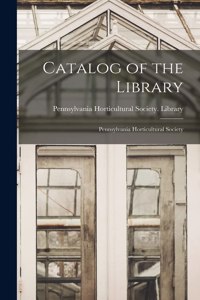 Catalog of the Library [microform]