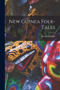 New Guinea Folk-tales