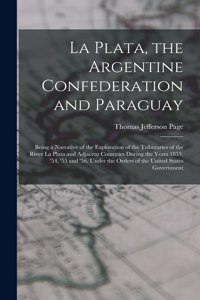 La Plata, the Argentine Confederation and Paraguay