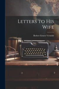 Letters to His Wife