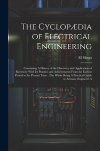 Cyclopædia of Electrical Engineering