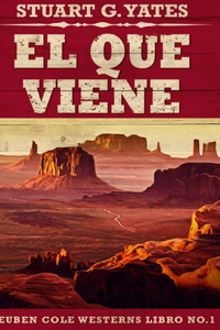 El Que Viene (Edición de Letra Grande en Tapa dura)