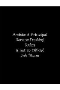 Assistant Principal Because Freaking Badass is not an Official Job Title