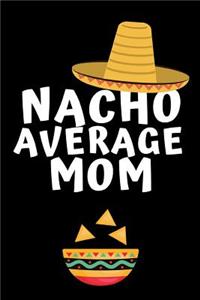 Nacho Average Mom