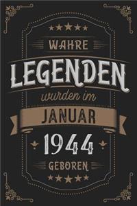 Wahre Legenden wurden im Januar 1944 geboren