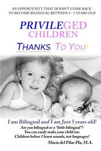 Privileged Children Thanks to You!