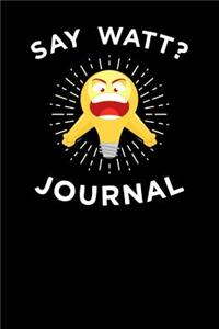 Say Watt Journal
