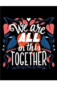 We are all in this together