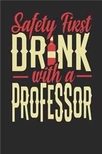 Safety First Drink With A Professor