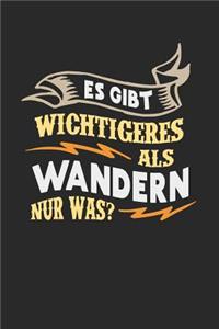 Es gibt wichtigeres als Wandern nur was?