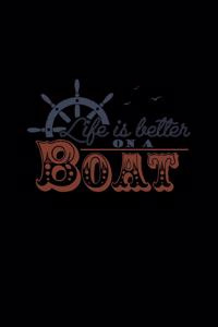 Life Is Better On A Boat