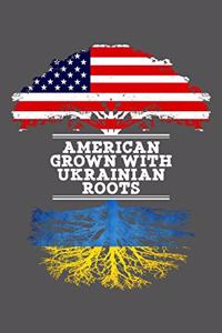 American Grown With Ukrainian Roots