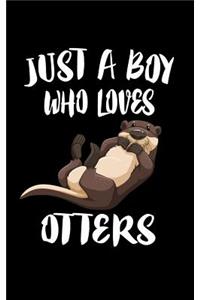 Just A Boy Who Loves Otters