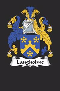 Langholme: Langholme Coat of Arms and Family Crest Notebook Journal (6 x 9 - 100 pages)