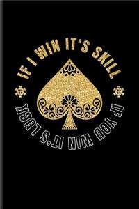 If I Win It's Skill If You Win It's Luck
