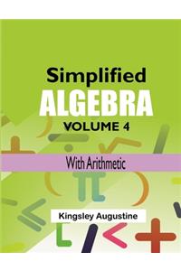 Simplified Algebra (Volume 4)