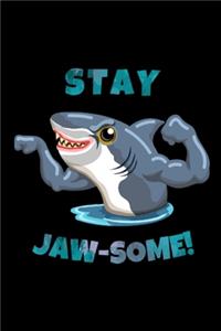 Stay Jaw-Some