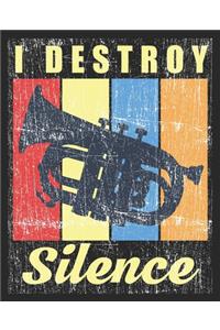 I Destroy Silence