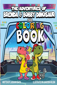 Adventures of Brenda & Bobby Dinosaur The Coloring Book