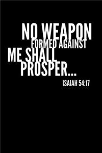 No Weapon Formed Against Me Shall Prosper