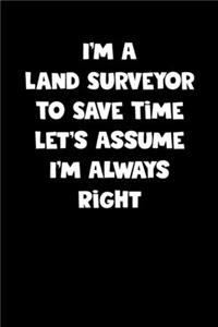 Land Surveyor Notebook - Land Surveyor Diary - Land Surveyor Journal - Funny Gift for Land Surveyor