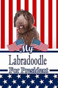 My Labradoodle for President