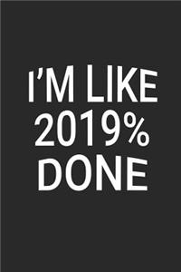 I'm Like 2019% Done
