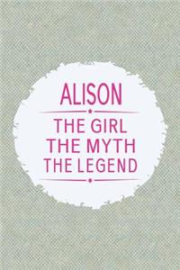 Alison the Girl the Myth the Legend