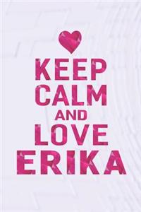 Keep Calm and Love Erika