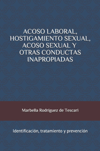 Acoso Laboral, Hostigamiento Sexual, Acoso Sexual y Otras Conductas Inapropiadas