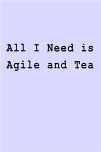 All I Need is Agile and Tea