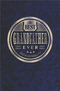 Best Grandfather Ever Genuine Authentic Premium Quality