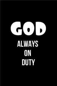 God Always on Duty