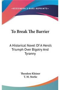 To Break the Barrier